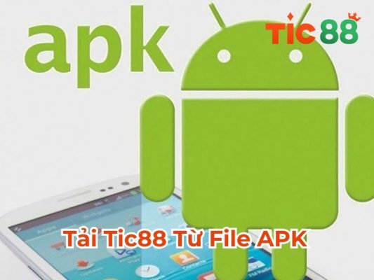 Hướng dẫn tải và cài đặt ứng dụng Tic88 cho Android file APK