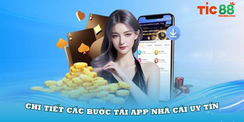 Tải app TIC88 – Thế giới giải trí đỉnh cao trên điện thoại 2 Tải app TIC88 trên iOS, Android